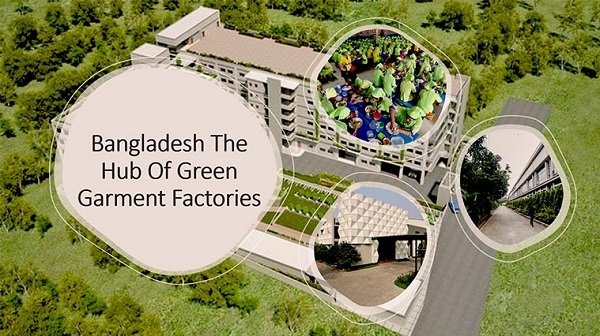 Why beneficial to develop “green” sustainable apparel factories in Bangladesh.